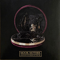 Moor Mother - Black Encyclopedia of the Air