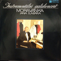Moravanka Jana Slabáka - Instrumentální galakoncert