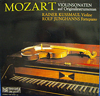 Wolfgang Amadeus Mozart - Violinsonaten auf Originalinstrumenten
