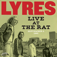 Lyres - Live At the Rat, September 3 1980
