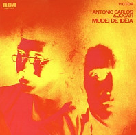 Antonio Carlos& Jocafi - Mudei De Ideia