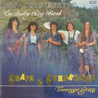 Nové Schovanky - The Sally Rose Band - Tráva z Tennessee (Tennessee Grass)