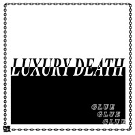 Luxury Death - Glue Ep