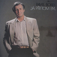 Pavel Bobek - Já při tom byl