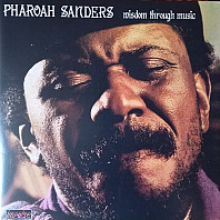 Pharoah Sanders - Wisdom Through Music