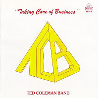 Ted Coleman Band - Taking Care of Business