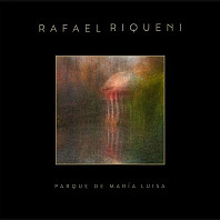 Rafael Riqueni - Parque De Maria Luisa