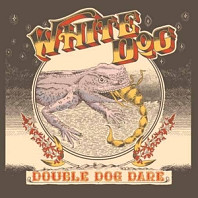 White Dog - Double Dog Dare