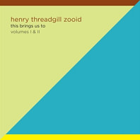 Henry Threadgill& Zooid - This Brings Us To - Volumes I & Ii