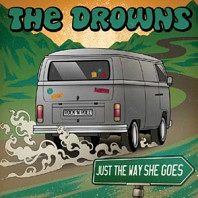 Drowns - 7-Just the Way She Goes