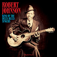 Robert Johnson - King of the Delta Blues