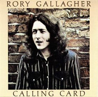 Rory Gallagher - Calling Card