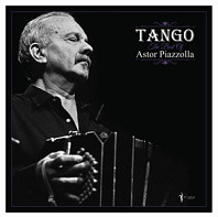 Astor Piazzolla - Tango: the Best of Astor Piazzolla