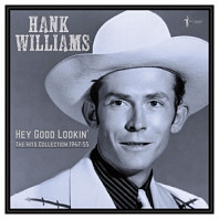 Hey Good Lookin': Hits Collection 1947-55