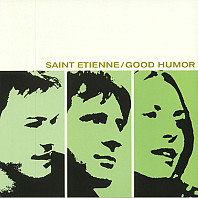 Saint Etienne - Good Humor