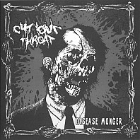 Sakatat / Cut Your Throat - Sesimizden Başka Kaybedecek Neyimiz Kaldı? / Disease Monger