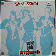 Sami Swoi - Ach! Jak Przyjemnie