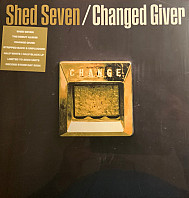 Shed Seven - Changed Giver
