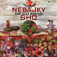 Jazzové nebajky - The Jazz Nebyeki (Jazz Non-fables)