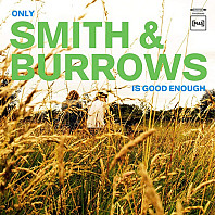 Smith & Burrows - Only Smith & Burrows is Good Enough