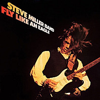 Steve Miller Band - Fly Like An Eagle
