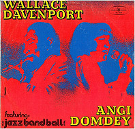 Wallace Davenport / Angi Domdey Featuring Jazz Band Ball Orchestra - Untitled