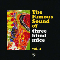 Three Blind Mice - Famous Sound of Three Blind Mice Vol.1