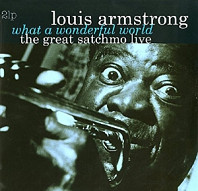 Great Satchmo Live/What a Wonderful World