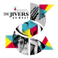 The Jivers - Do What