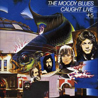 The Moody Blues - Caught Live +5