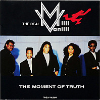 The Real Milli Vanilli - The Moment Of Truth - The 2nd Album