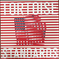Tortoise - Standards