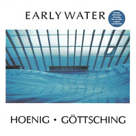 Michael Hoenig& Manuel Gottsching - Early Water
