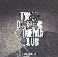 Two Door Cinema Club - Tourist History