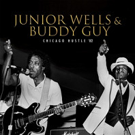 Junior Wells& Buddy Guy - Chicago Hustle '82