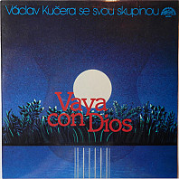 Václav Kučera se svou skupinou - Vaya Con Dios