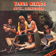 Varga Miklós Band - Játék, Szenvedély...