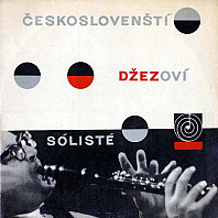 Various Artists - Českoslovenští džezoví sólisté