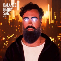 Henry Saiz - Balance Presents