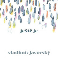 Vladimír Javorský - ještě je