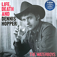 Waterboys - Life, Death, & Dennis Hopper