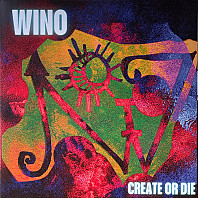 Wino - Create or Die