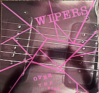 Wipers - Over the Edge