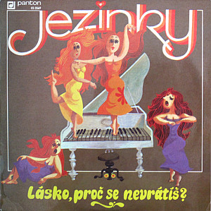 Jezinky - Lásko, Proč Se Nevrátíš?