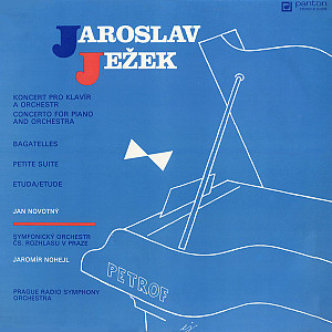 Jaroslav Ježek - Koncert Pro Klavír A Orchestr = Concerto For Piano And Orchestra / Bagatelles / Petite Suite / Etuda = Etude