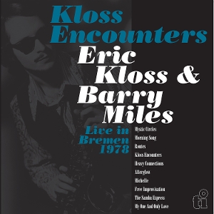 Eric Kloss& Barry Miles - Kloss Encounters (Live In Bremen '78)