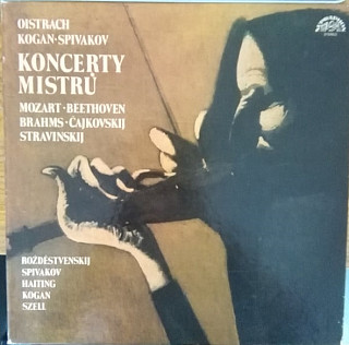 Various Artists - Koncerty Mistrů - Oistrach, Kogan, Spivakov, Rožděstvenskij, Spivakov, Hainting, Kogan, Szell