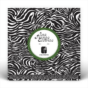 Ana Frango Elétrico - 7-A Sua Diversao / Nao Tem Nada Nao