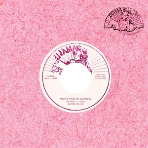 Dennis Walks - 7-Waste Time In Babylon
