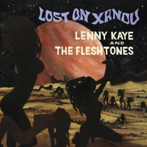 Lenny Kaye& the Fleshtones - Lost On Xandu